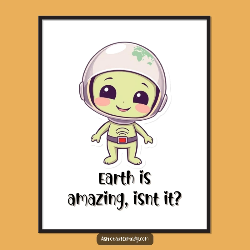 Free Printable Wall Art: Alien Views Earth, Funny Downloadable Space Decor for Wonderers
