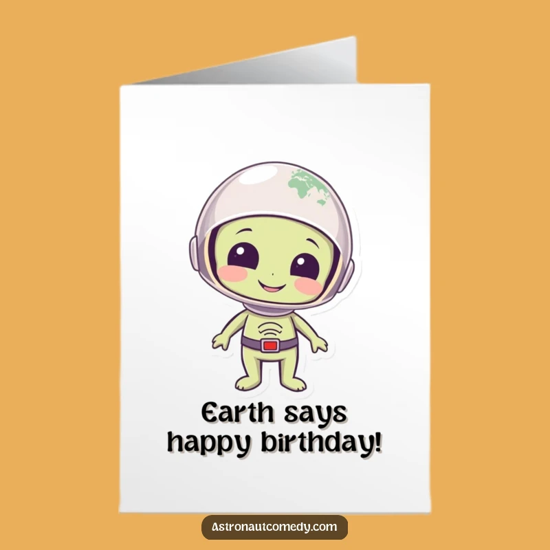 Free Printable Birthday Card: Alien Wonders at Earth, Funny Downloadable Gift for Space Lovers